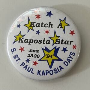 Katch A Kaposia Star South St. Paul Kaposia Days Vintage Pinback Button STB7-PB2